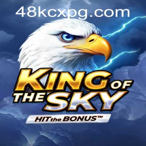 Discover the Thrilling Adventure of KingOfTheSky: A New Gaming Sensation